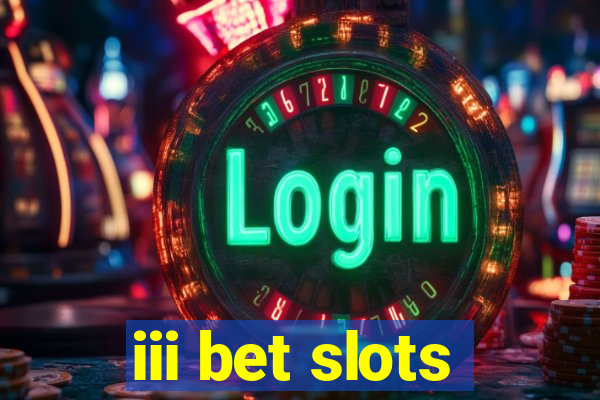 iii bet slots