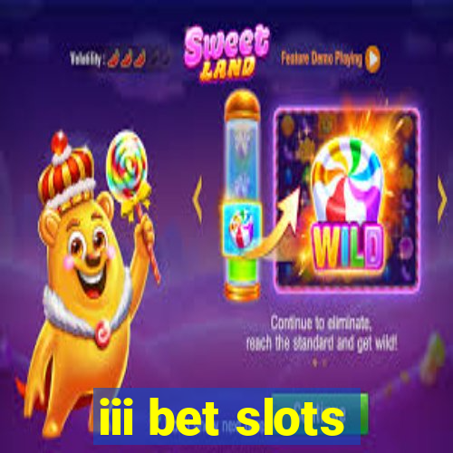 iii bet slots