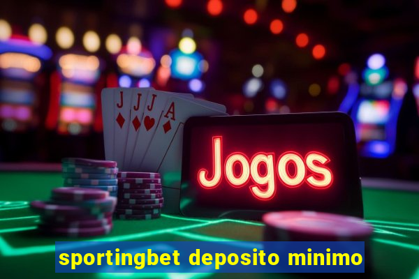 sportingbet deposito minimo