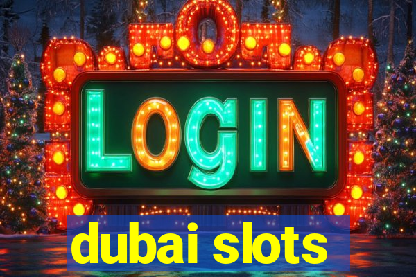 dubai slots