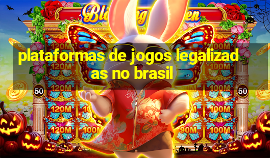 plataformas de jogos legalizadas no brasil