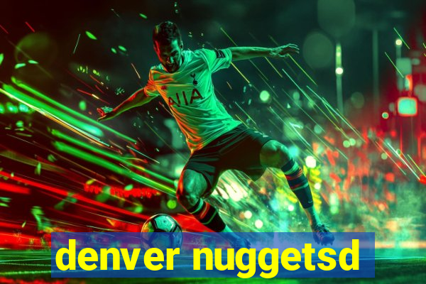 denver nuggetsd