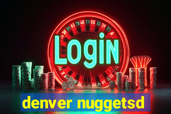 denver nuggetsd