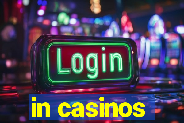 in casinos