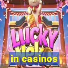 in casinos