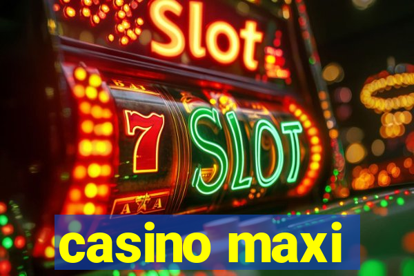 casino maxi