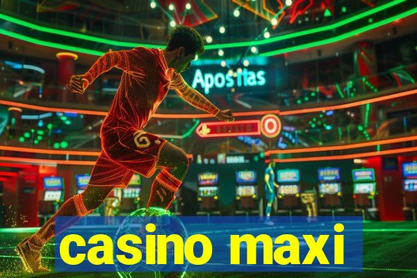 casino maxi