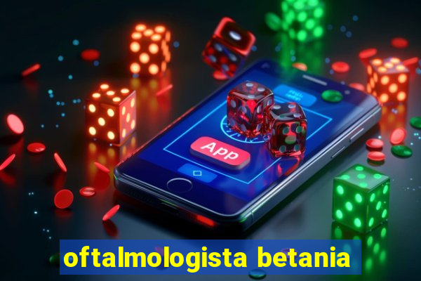 oftalmologista betania