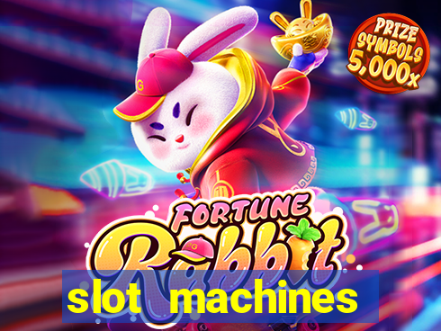 slot machines casino games