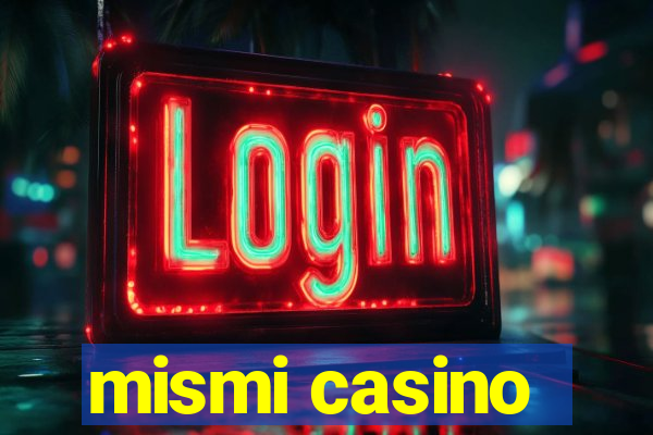 mismi casino