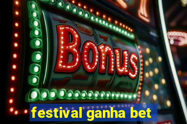 festival ganha bet