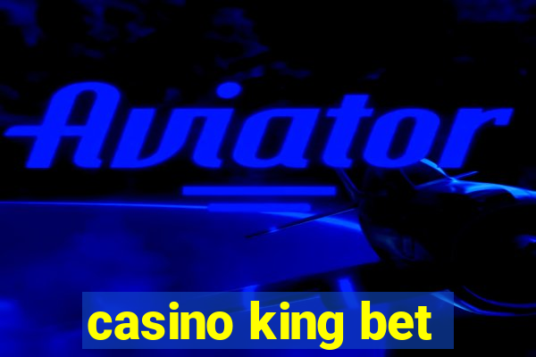 casino king bet