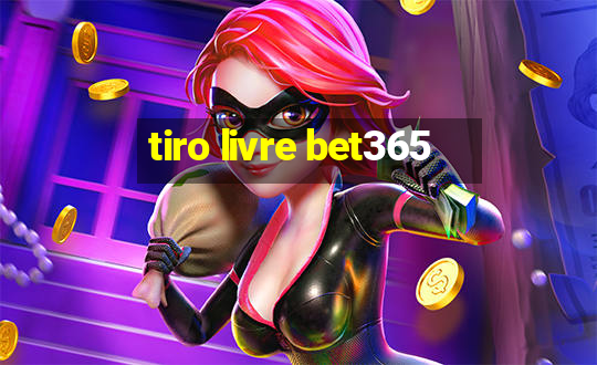 tiro livre bet365