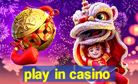 play in casino