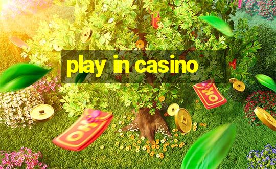 play in casino