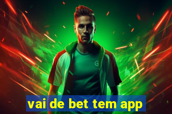 vai de bet tem app