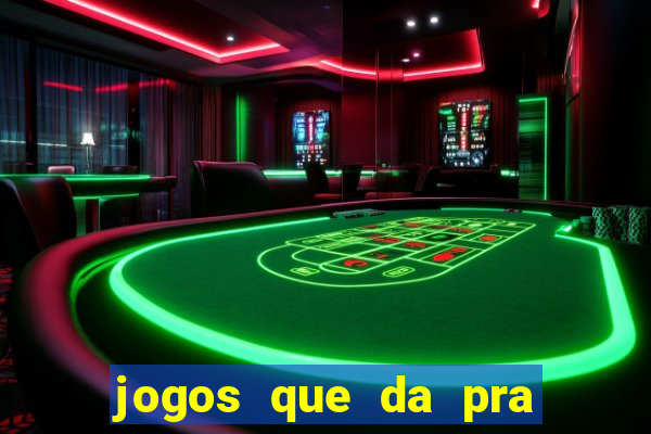 jogos que da pra ganhar dinheiro