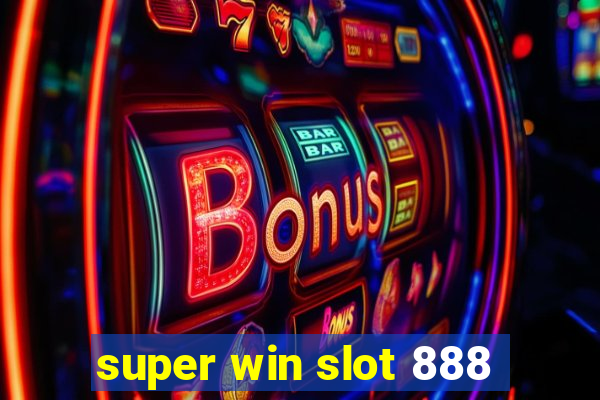 super win slot 888