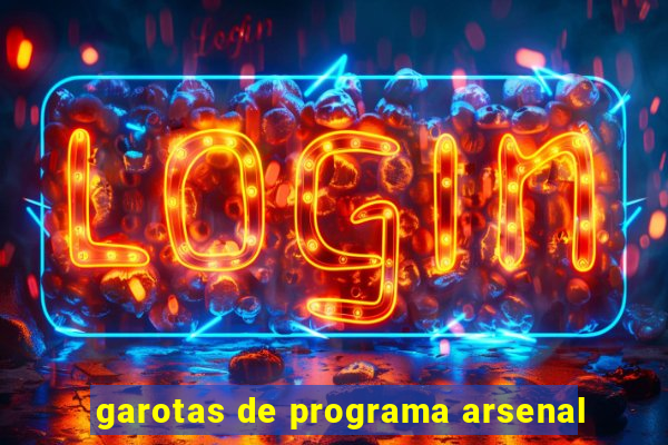 garotas de programa arsenal