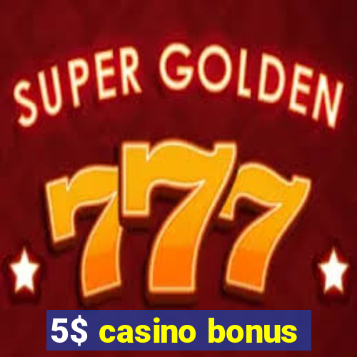 5$ casino bonus