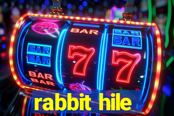 rabbit hile