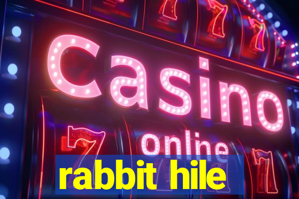 rabbit hile