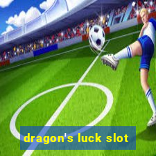 dragon's luck slot