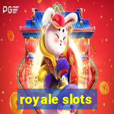 royale slots