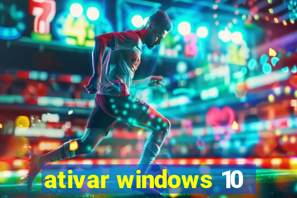 ativar windows 10