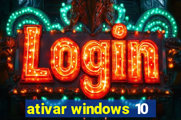 ativar windows 10