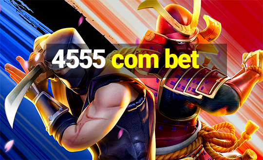 4555 com bet