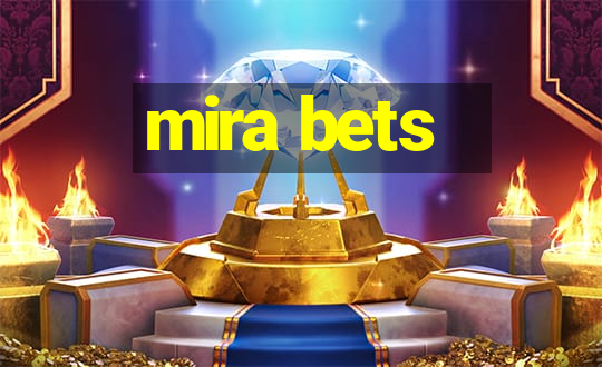 mira bets