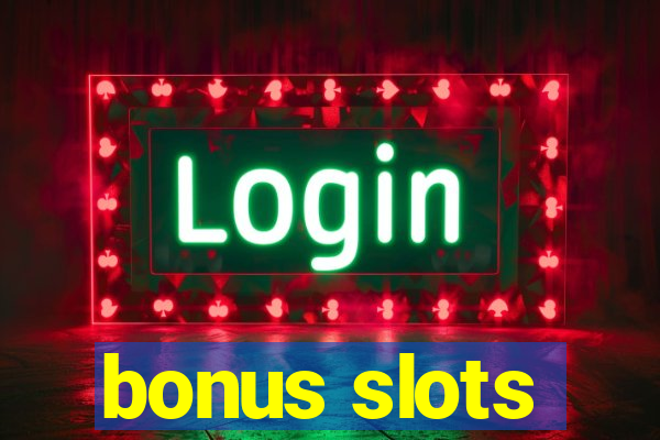 bonus slots