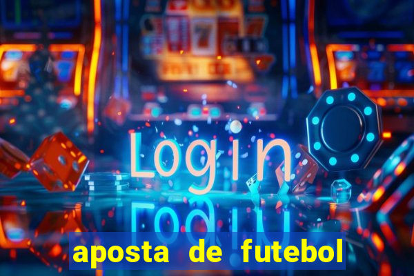 aposta de futebol ganhar dinheiro