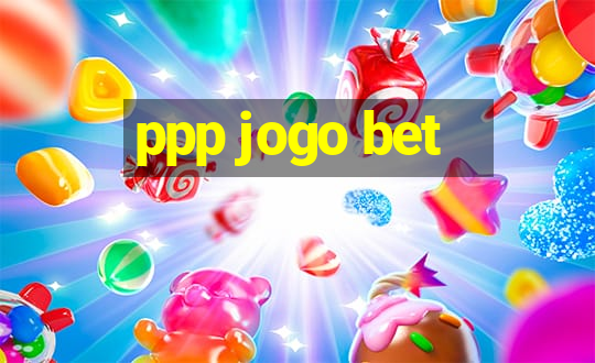 ppp jogo bet