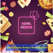 plataforma bonus no cadastro