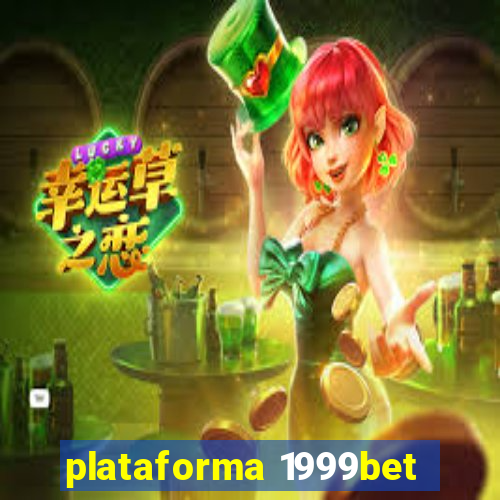 plataforma 1999bet