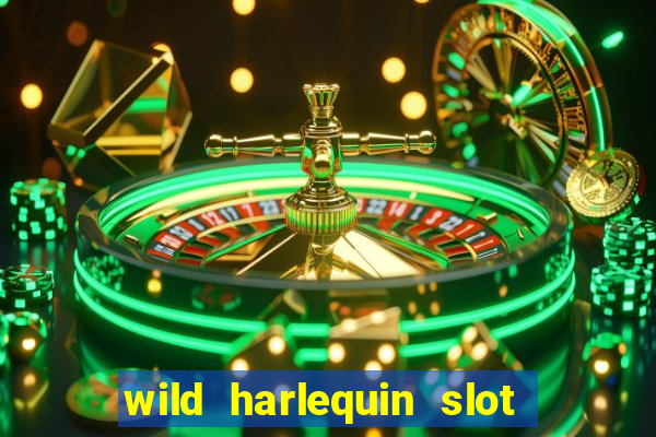 wild harlequin slot free play