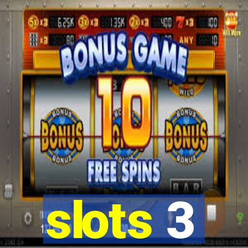 slots 3