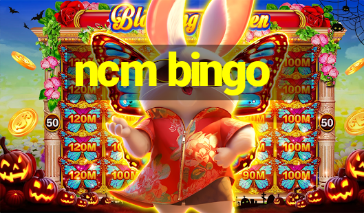 ncm bingo