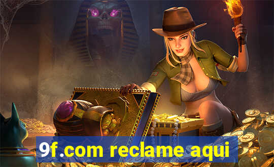 9f.com reclame aqui