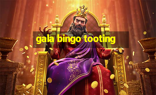 gala bingo tooting