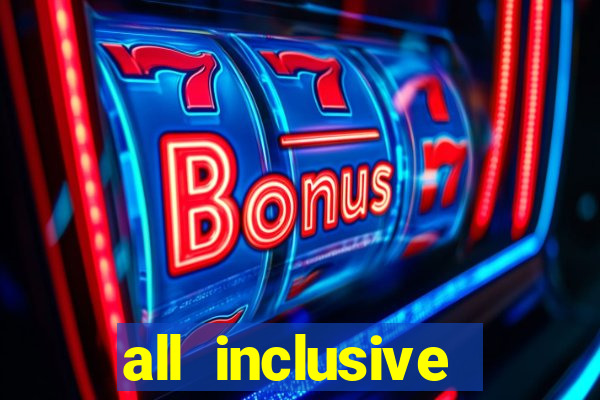 all inclusive casino resorts