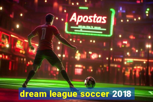 dream league soccer 2018