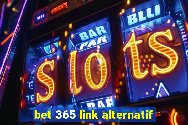 bet 365 link alternatif