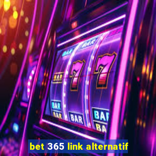 bet 365 link alternatif