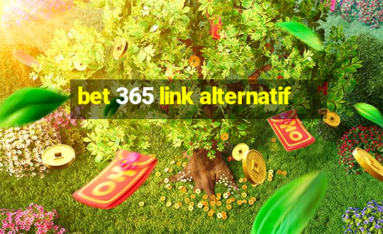 bet 365 link alternatif