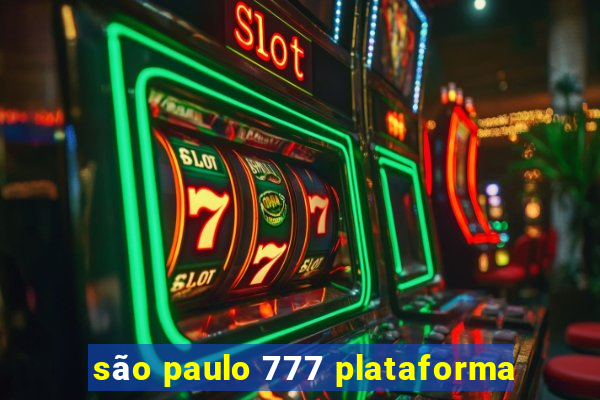 são paulo 777 plataforma