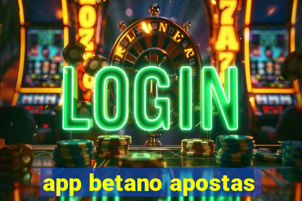 app betano apostas