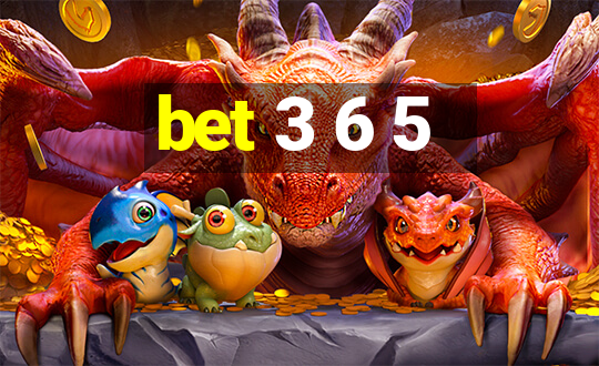 bet 3 6 5